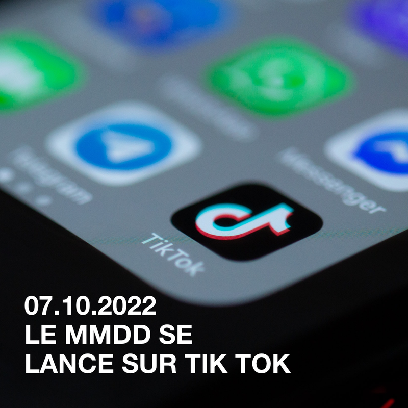 LE MMDD SE LANCE SUR TIK TOK